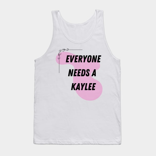 Kaylee Name Design Everyone Needs A Kaylee Tank Top by Alihassan-Art